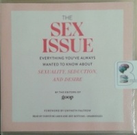 The Sex Issue - Everything You've Always Wanted to Know About Sexuality, Seduction and Desire written by Goop - The Editors performed by Christine Lakin and Jeff Bottoms on CD (Unabridged)